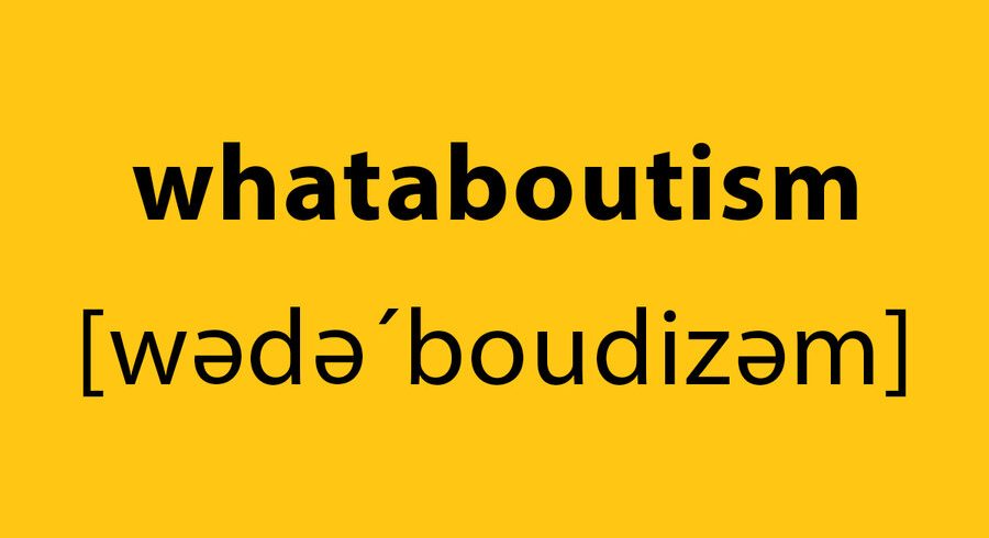 Το φαινόμενο του “Whataboutism”: Μια στρατηγική αποπροσανατολισμού.